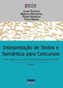 Interpretação de Textos e Semântica para Concursos - Teoria, Esquemas, Exercícios e Questões de Concursos Comentadas